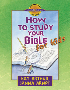 Kay Arthur Bible Study for Kids - Jean S Wilund