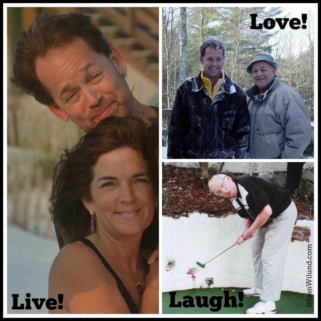 Live! Love! Laugh! Three Great Lessons from Three Great Fathers!