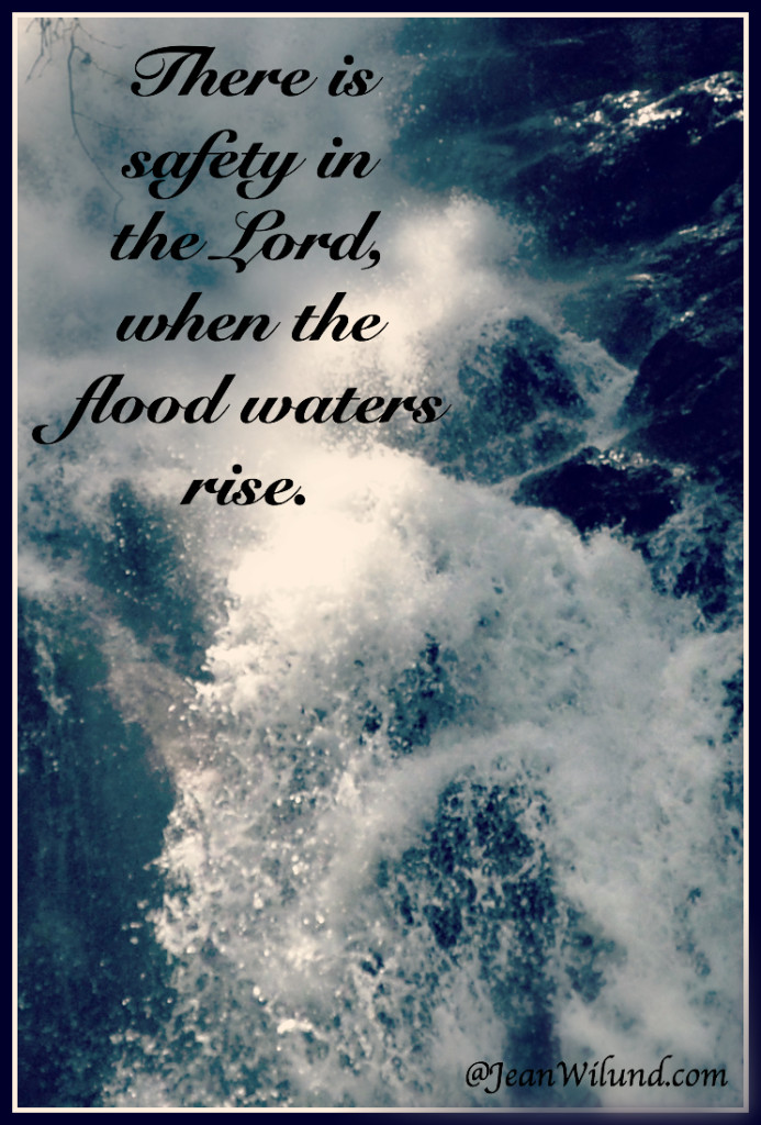 There is safety in the Lord.