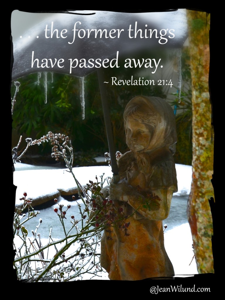 "The former things have passed away." ~ Revelation 21:4