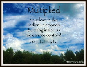 Your love will come find us! Listen to "Multiplied" by Needtobreathe via @JeanWilund.com