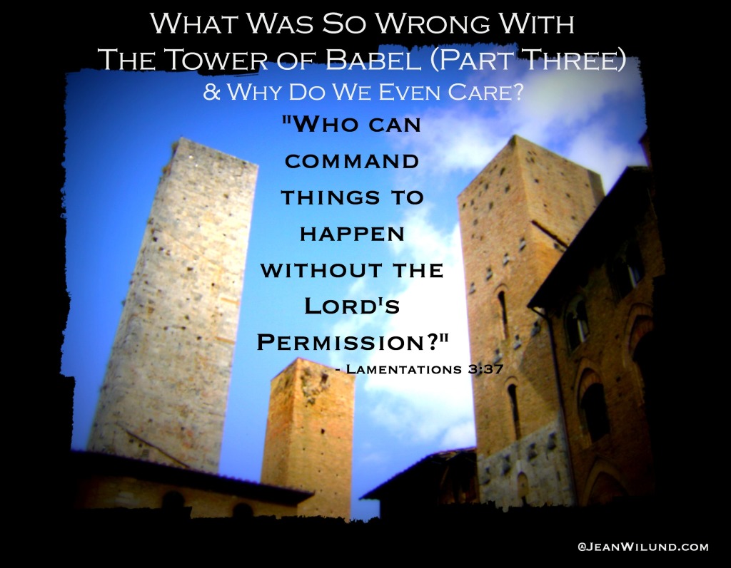 If God is sovereign (and He is) why did He let them even begin the Tower of Babel?