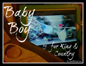 Click to view music video: "Baby Boy" by for KING & COUNTRY