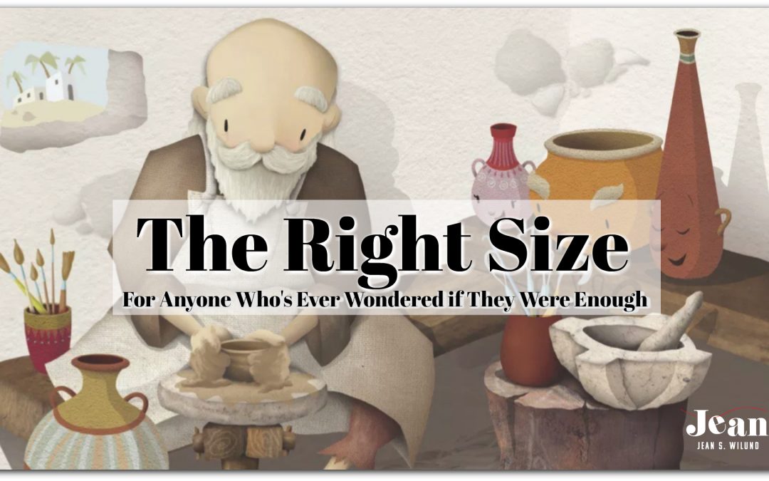 “The Right Size” ~ A Children’s Story for Anyone Who’s Ever Wondered if They Were Enough