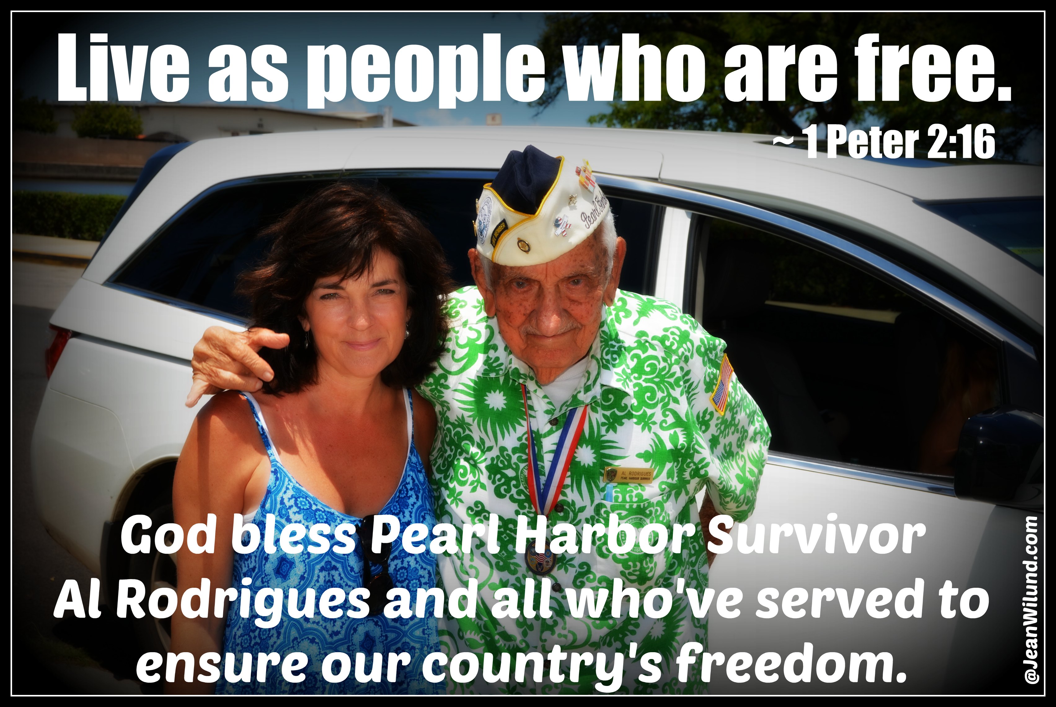 God Bless Our Soldiers & Al Rodrigues, Pearl Harbor Survivor