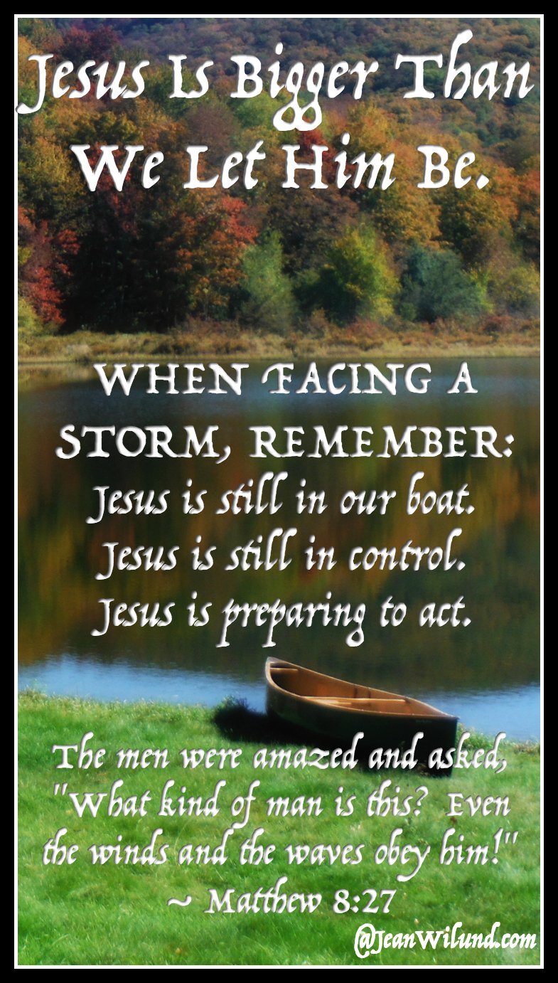 Jesus is bigger than we let Him be. He's still in your boat. He's still in control. And He's preparing to act. (Introducing Traci Burns via @JeanWilund)