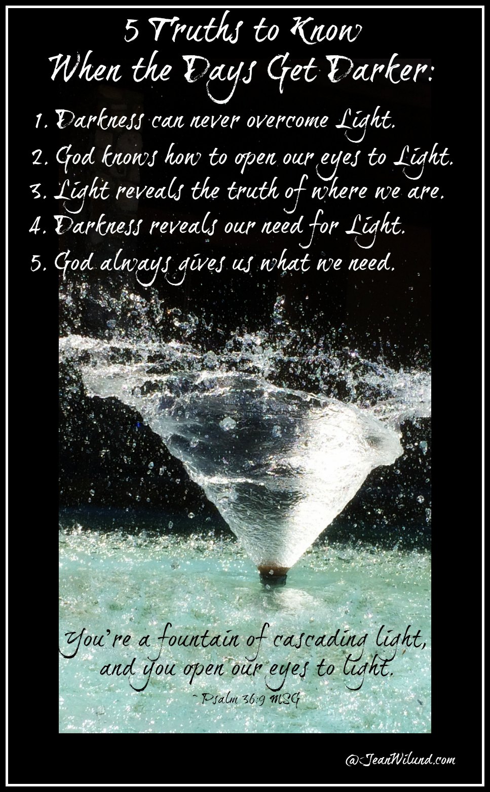 5 Truth to Know When the Days Get Darker. #Christ #Light (www.JeanWilund.com)