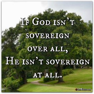 God is Sovereign -- What does that mean and how does that affect my life? via www.JeanWilund.com