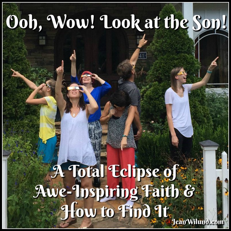 Total Eclipse of Awe-Inspiring Faith -- The One-Two Punch via www.JeanWilund.com