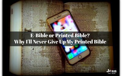 E-Bible or Printed Bible?  Why I’ll Never Give Up My Printed Bible