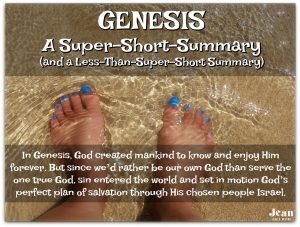 Genesis - A Super-Short Summary and Less-Than-Super-Short Summary (Welcome to the Bible series) via www.JeanWilund.com