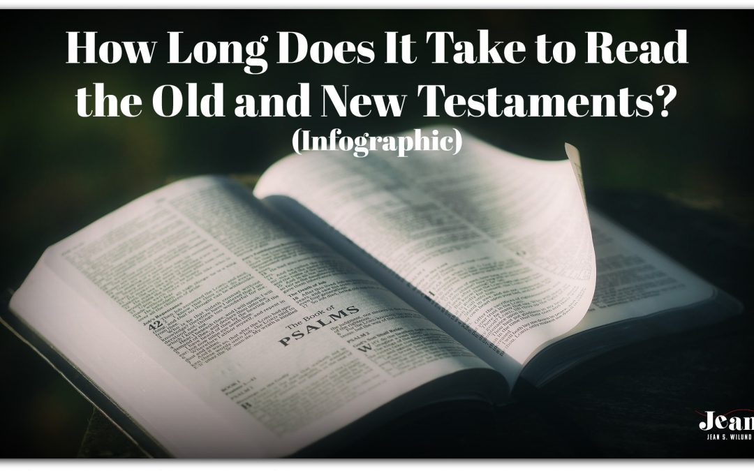 How Long Does It Take to Read the Old and New Testaments? (Infographics)