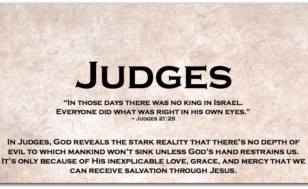 JUDGES — Dipping Our Toes into the Book of Judges