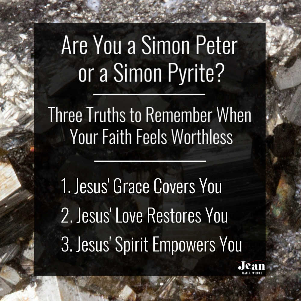 Simon Peter's faith struggled at times, as does ours. But God will grow our faith into bedrock faith when we remember these three truths. (via www.JeanWilund.com)