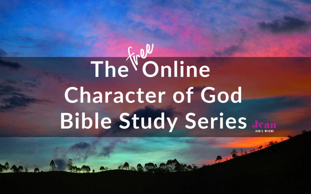COMING SOON: Free Online Character of God Bible Study Series
