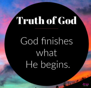 God finishes what He begins
