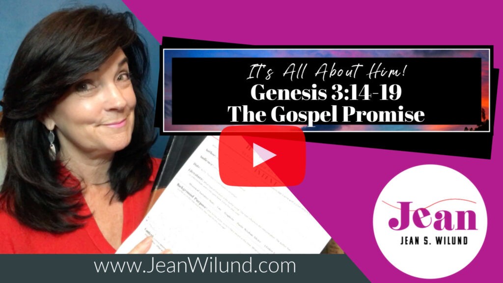 Genesis 3:14-19 The Gospel Promise Jean Wilund