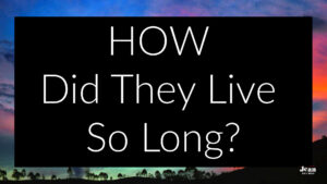 Adam lived for 930 years. Methuselah lived for 969 years. How did people live so long? And why did God give them such long lives?