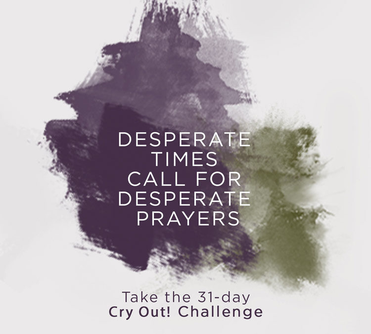 Cry Out! A 31-Day Prayer Challenge with Revive our Hearts