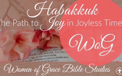 Habakkuk—The Path to Joy in Joyless Times