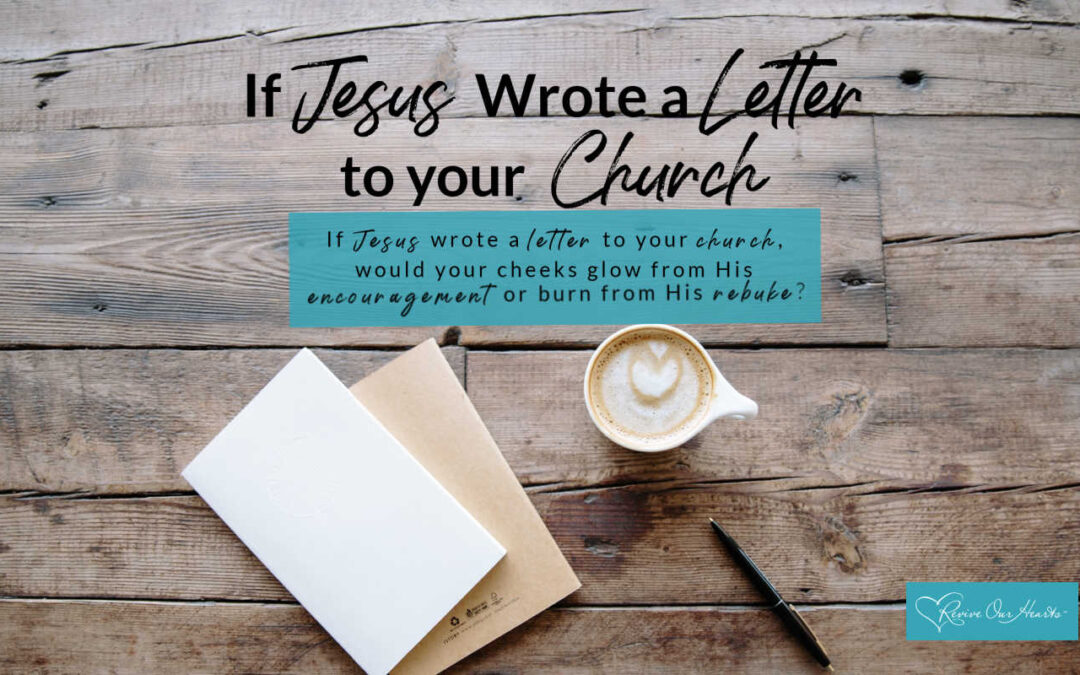 If Jesus Wrote a Letter to Your Church