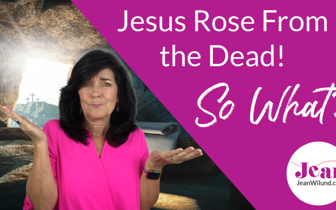 The Resurrection: Does it Matter if Jesus Rose from the Dead?