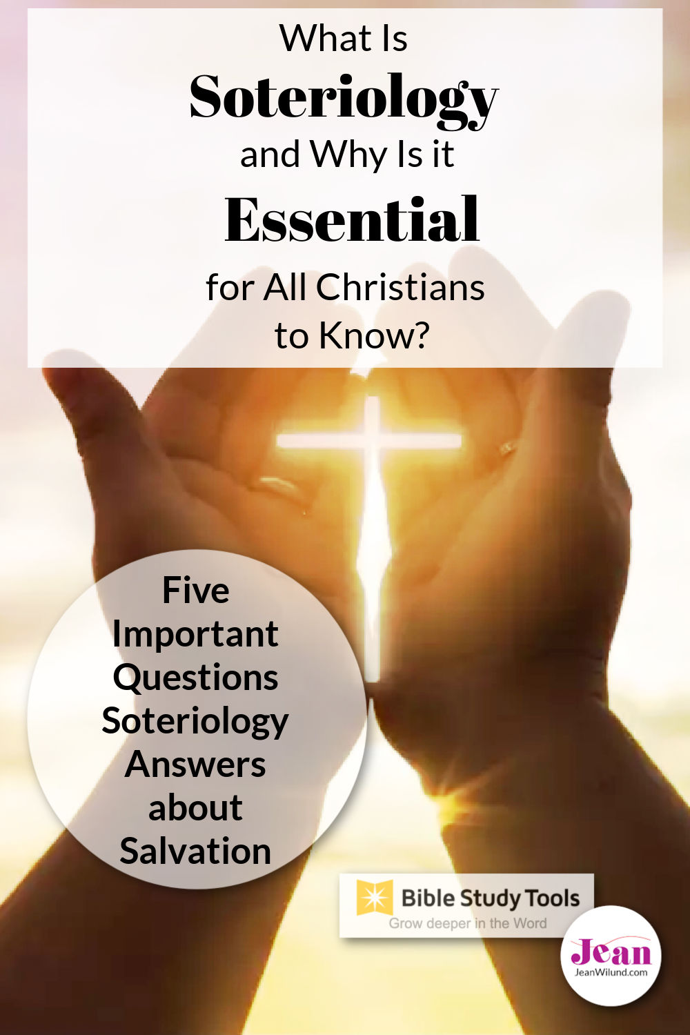 Soteriology What Is It And Why Care Pinterest Pin (1) - Jean Wilund ...