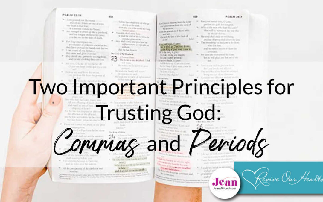 Two Important Principles for Trusting God: Commas and Periods