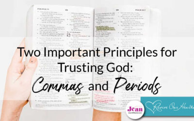 Two Important Principles for Trusting God: Commas and Periods