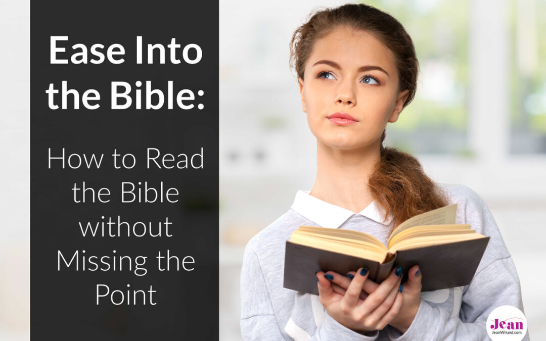How to Read the Bible without Missing the Point