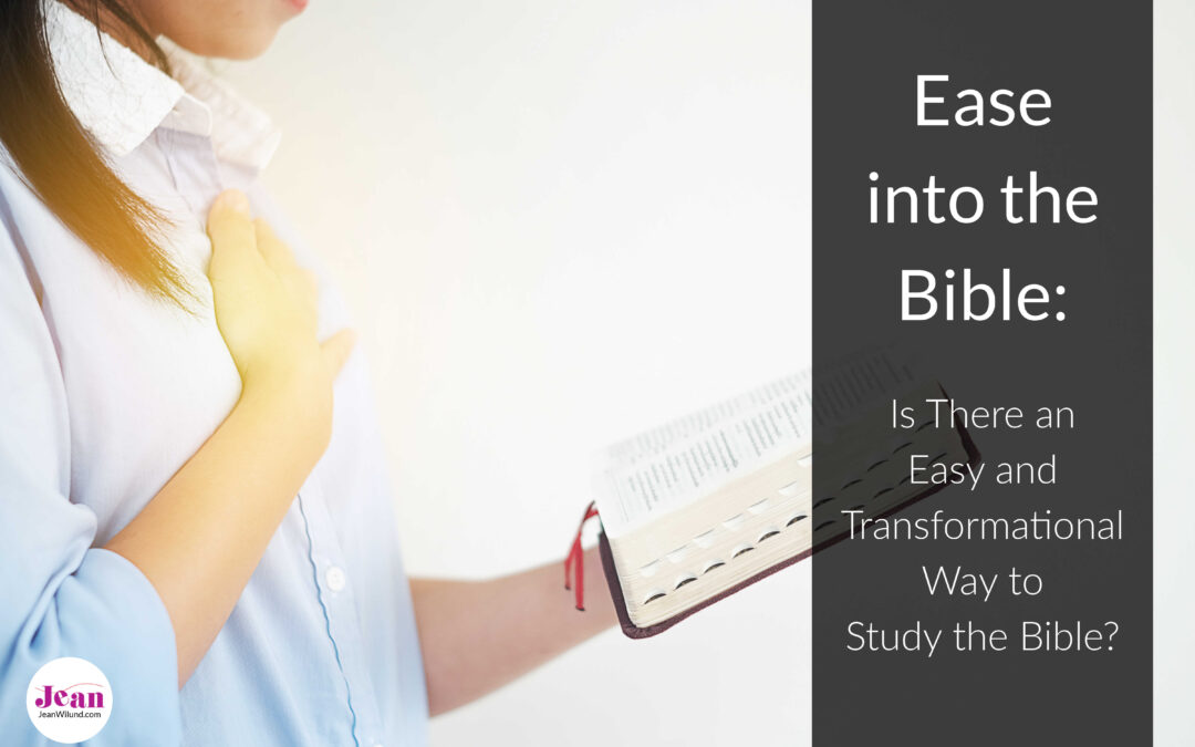 Is There an Easy and Transformational Way to Study the Bible?