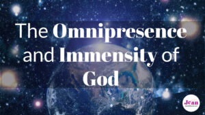 What is the Omnipresence and Immensity of God? by Jean Wilund