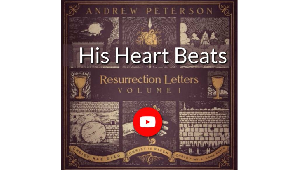 Andrew Peterson His Heart Beats via Jean Wilund 