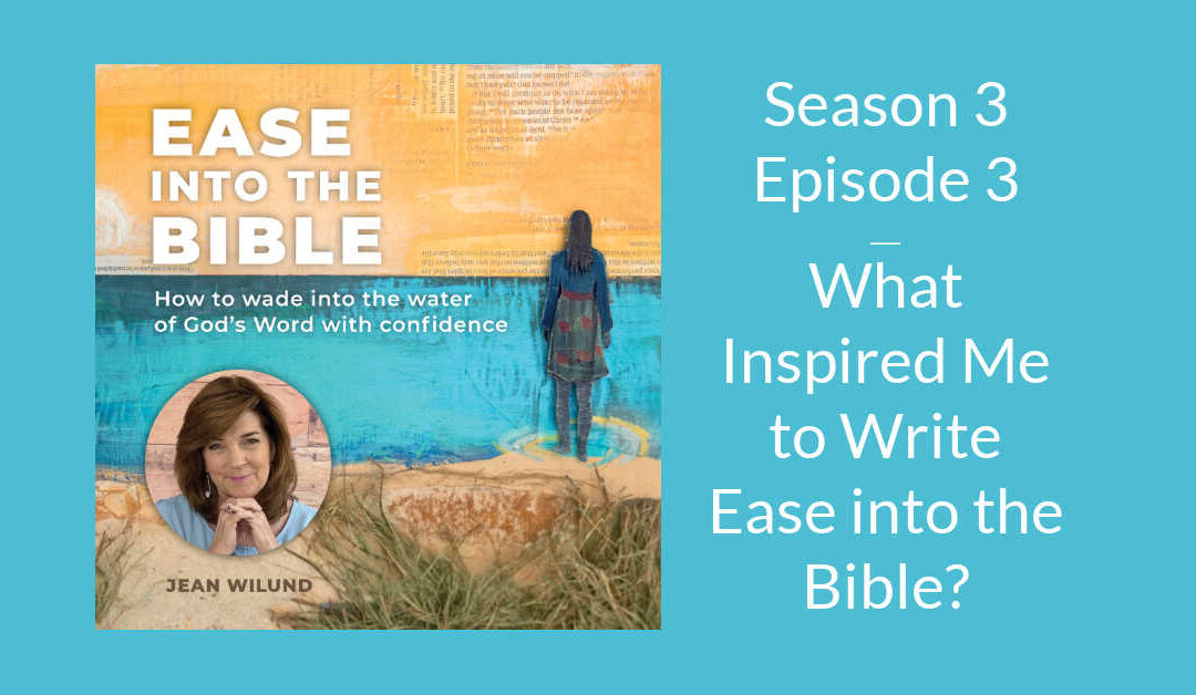 What Inspired Me to Write Ease into the Bible?