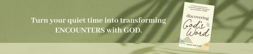 Discovering God's Word: A 6-week Introduction to the Transformational Bible Study Method with the Gospel of Mark by Jean Wilund